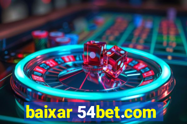 baixar 54bet.com